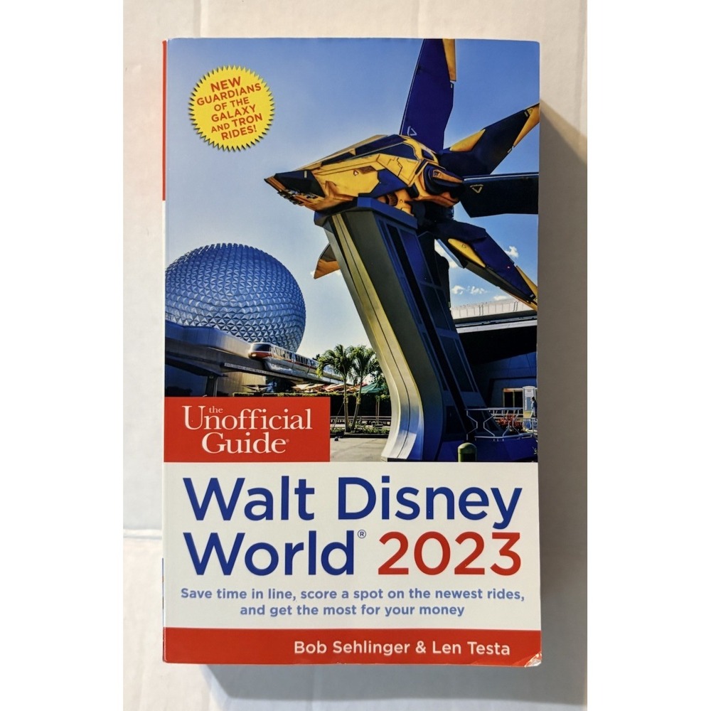The Unofficial Guide to Walt Disney World 2023 Bob Sehlinger Len Testa Book